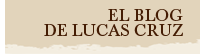 El blog de Lucas Cruz