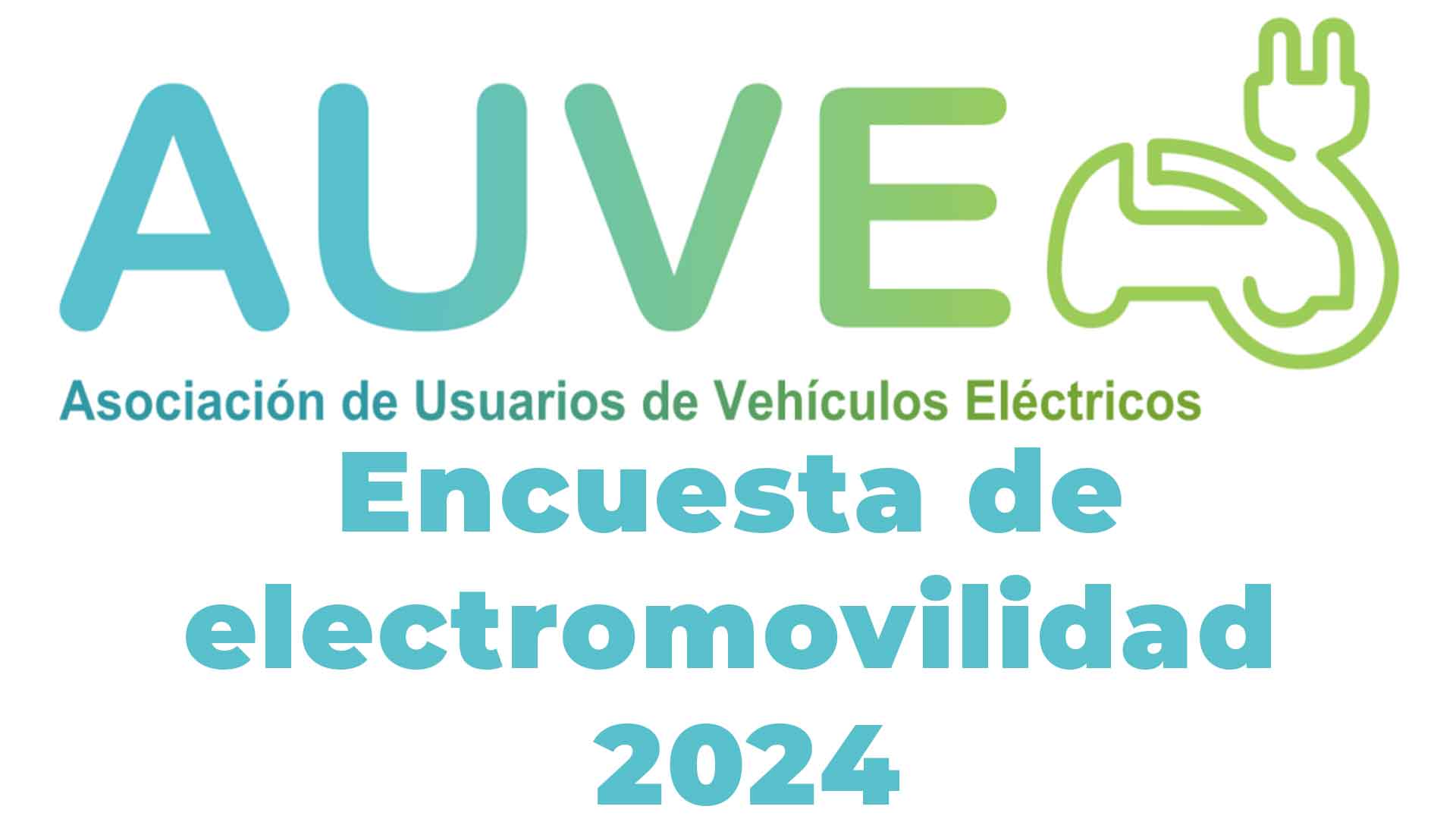 Apertura Encuesta de electromovilidad de AUVE 2024